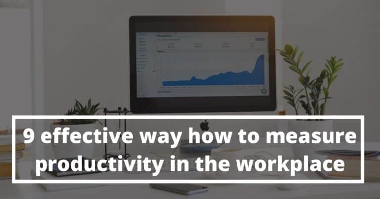 9 effective way how to measure productivity in the workplace