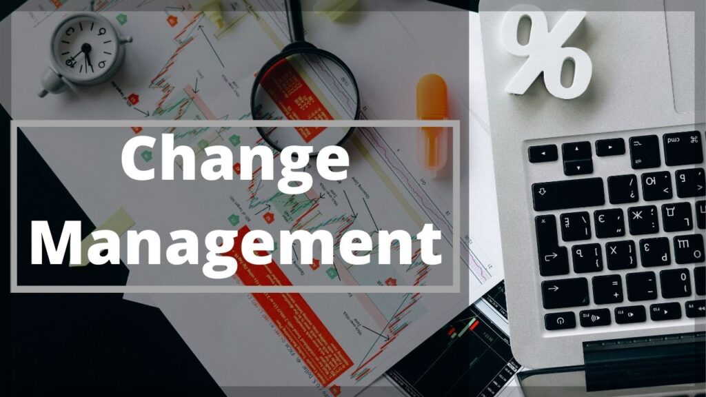 Change management