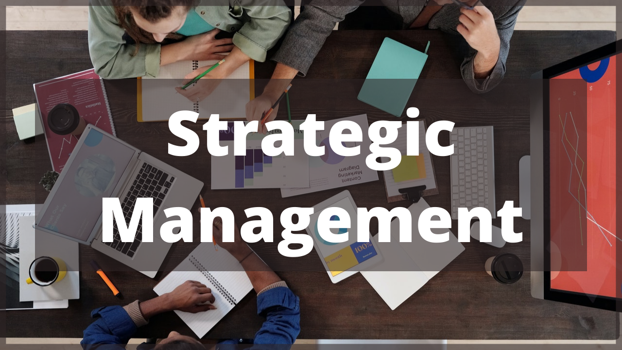 what-is-strategic-management-definition-process-types-advantages