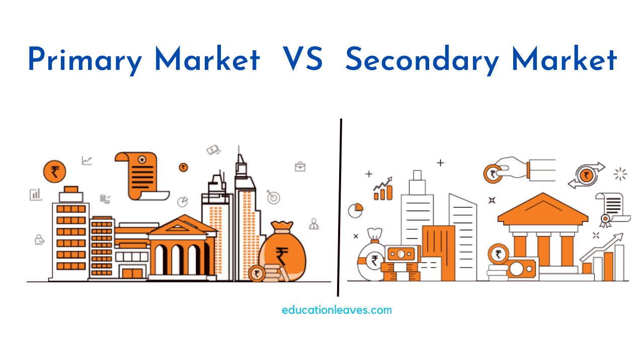 Primary Market Vs Secondary Market Pdf Included Functions Pros And